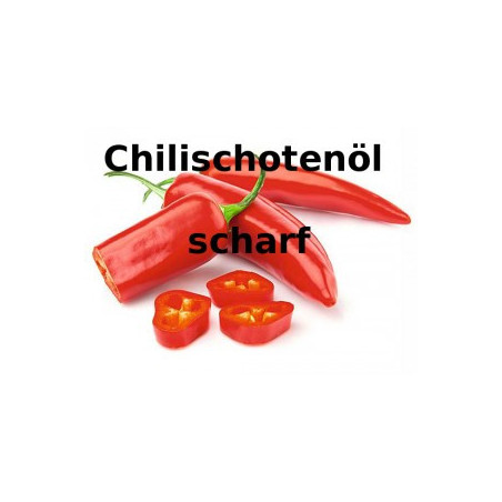 Chilischotenöl scharf kaltgepresst Capsicum frutescens feurig würzig